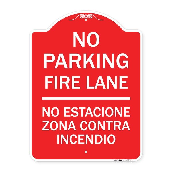 Signmission No Parking Fire Lane No Estacione Zona Contra Incendio, Red & White Alum, 18" x 24", RW-1824-23727 A-DES-RW-1824-23727